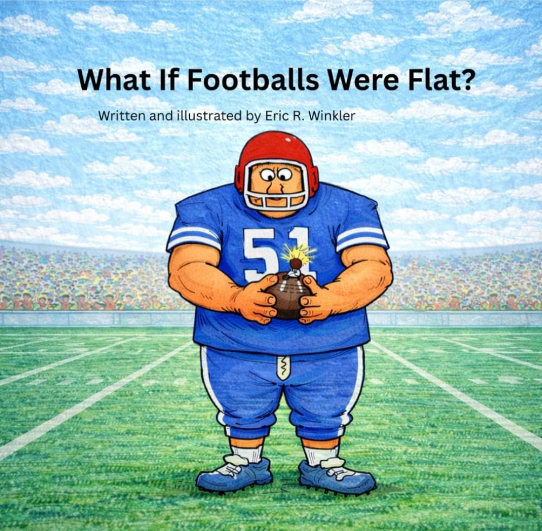 What If Footballs Were Flat children's football book cover by Eric R. Winkler
